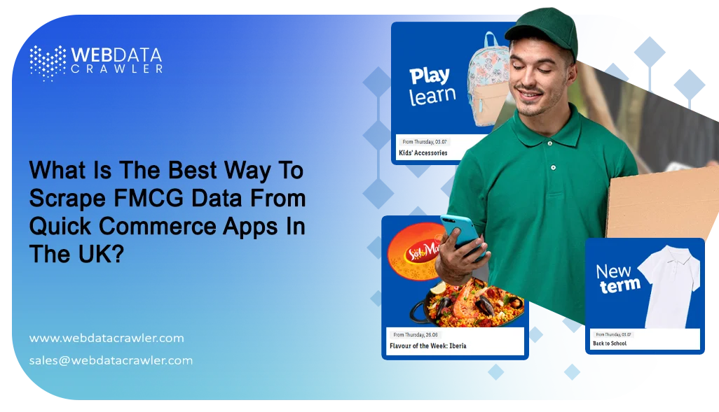 What-Is-The-Best-Way-To-Scrape-FMCG-Data-From-Quick-Commerce-Apps-In-The-UK