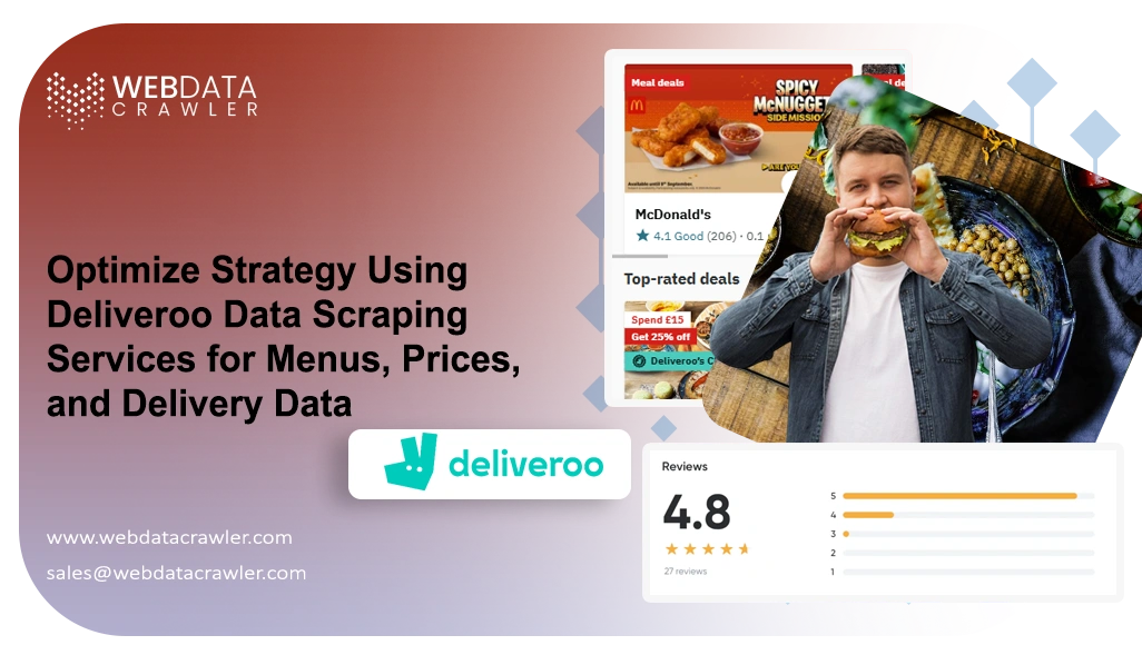 Optimize Strategy Using Deliveroo Data Scraping Services for Menus, Prices, and Delivery Data