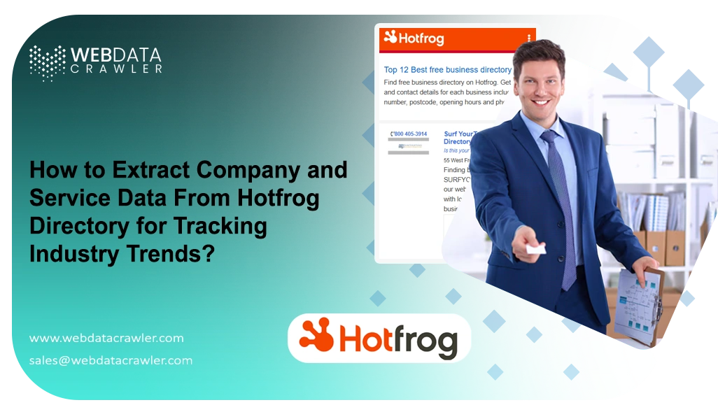 How to Extract Company and Service Data From Hotfrog Directory for Tracking Industry Trends?