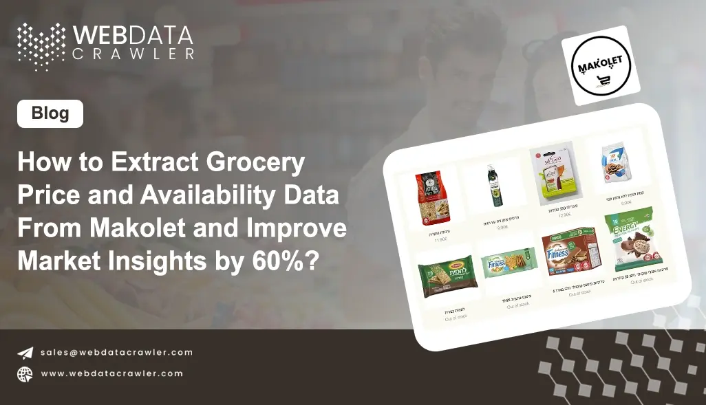 How to Extract Grocery Price and Availability Data From Makolet and Improve Market Insights by 60%?