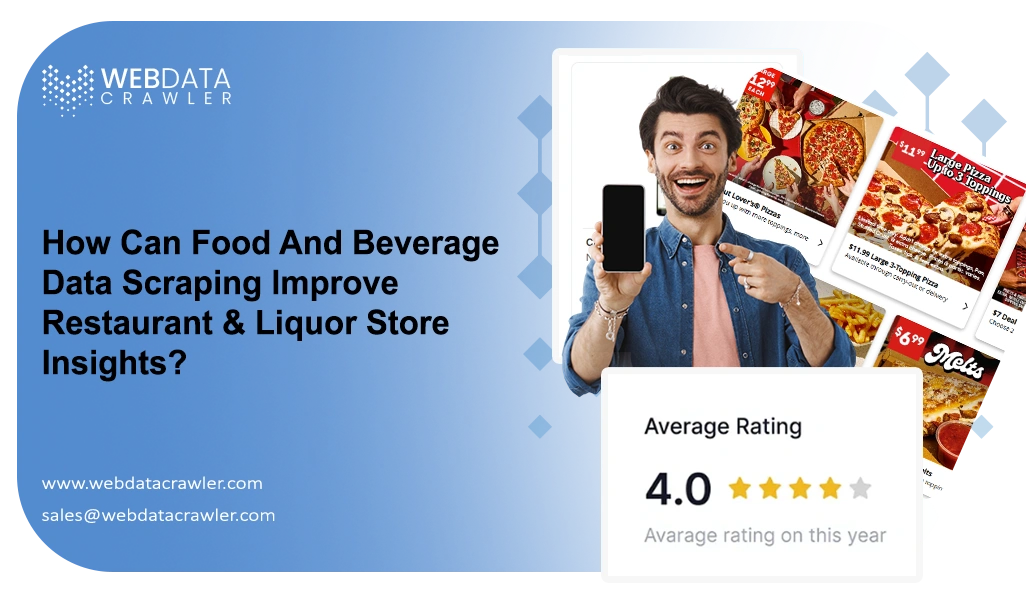 How Can Food And Beverage Data Scraping Improve Restaurant & Liquor Store Insights?