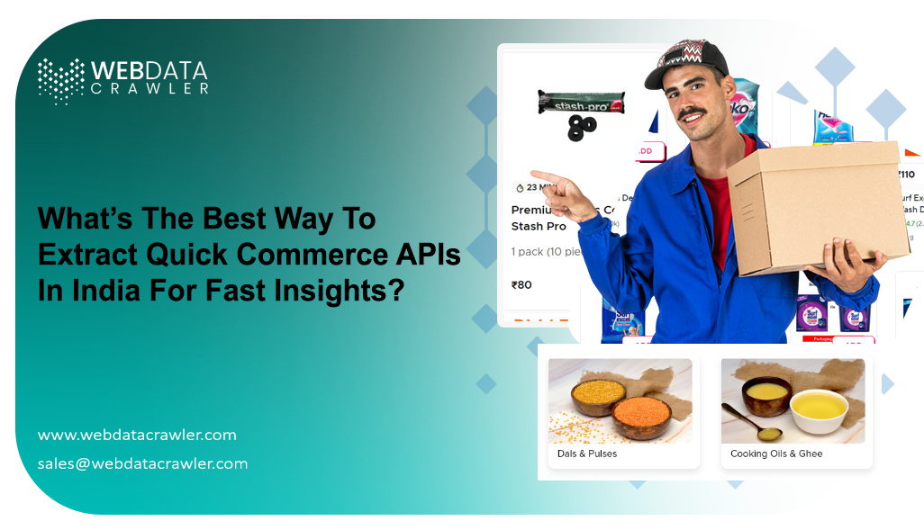 What’s-The-Best-Way-To-Extract-Quick-Commerce-APIs-In-India-For-Fast-Insights