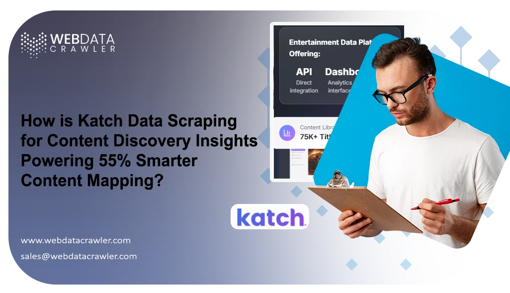 How is Katch Data Scraping for Content Discovery Insights Powering 55% Smarter Content Mapping?