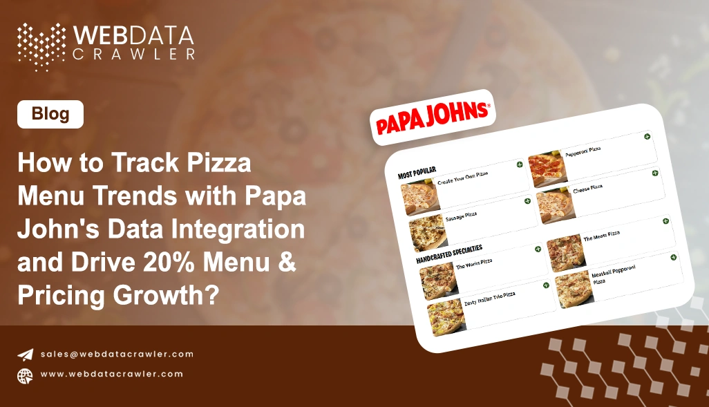 How to Track Pizza Menu Trends with Papa John's Data Integration and Drive 20% Menu & Pricing Growth?