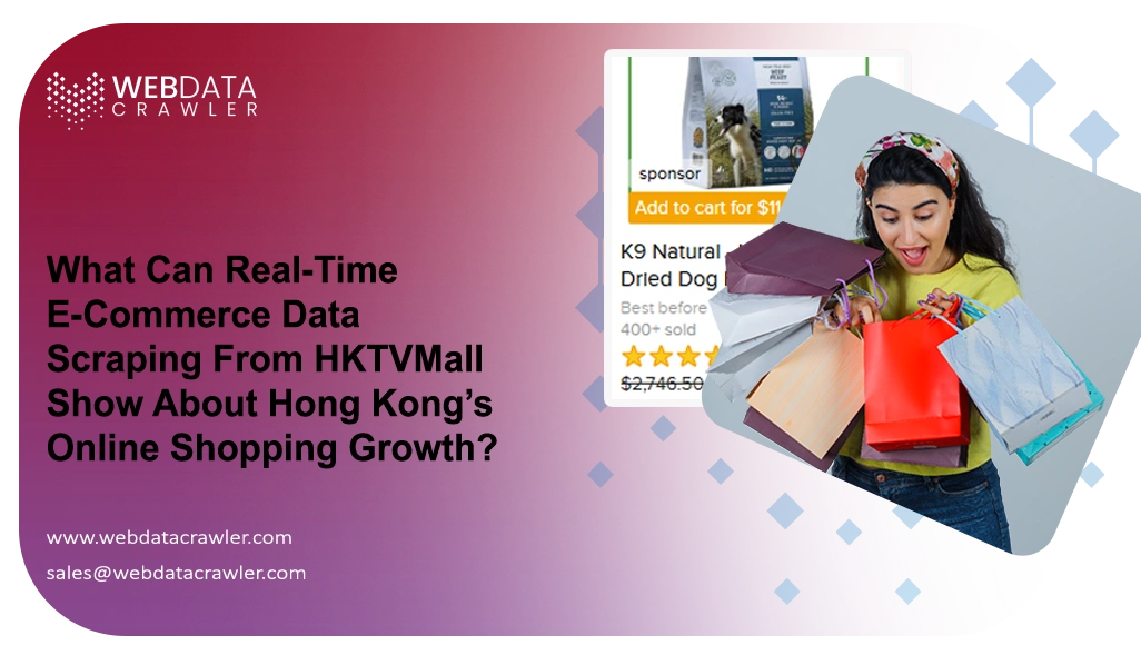 What Can Real-Time E-Commerce Data Scraping From HKTVMall Show About Hong Kong’s Online Shopping Growth?