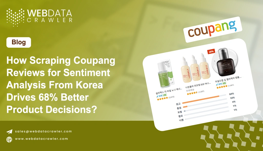 How Scraping Coupang Reviews for Sentiment Analysis From Korea Drives 68% Better Product Decisions?