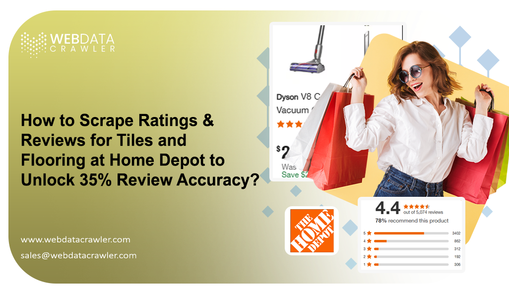 How to Scrape Ratings & Reviews for Tiles and Flooring at Home Depot to Unlock 35% Review Accuracy?