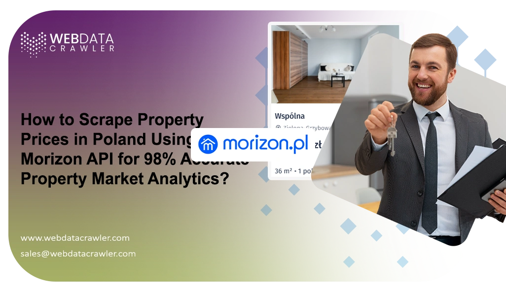 How to Scrape Property Prices in Poland Using Morizon API for 98% Accurate Property Market Analytics?