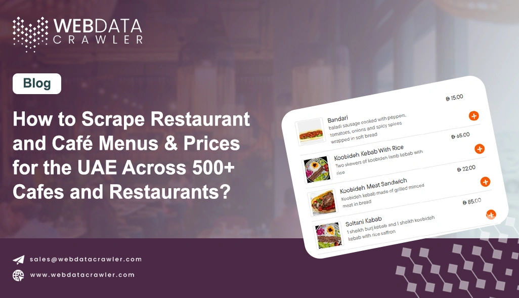 How to Scrape Restaurant and Café Menus & Prices for the UAE Across 500+ Cafes and Restaurants?