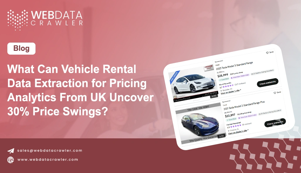 What Can Vehicle Rental Data Extraction for Pricing Analytics From UK Uncover 30% Price Swings?