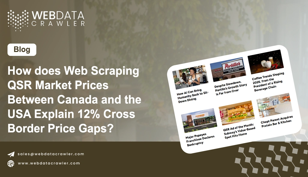 How does Web Scraping QSR Market Prices Between Canada and the USA Explain 12% Cross-Border Price Gaps?